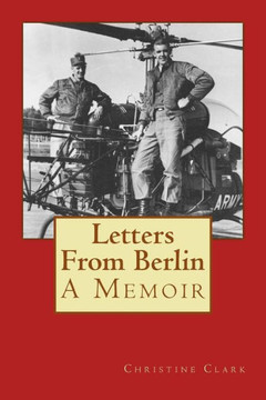 Letters From Berlin: A Memoir