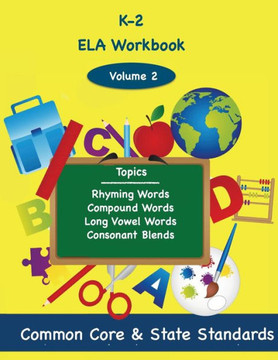 K-2 ELA Volume 2: Rhyming Words, Compound Words, Long Vowel Words, Consonant Blends