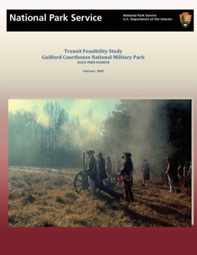 Transit Feasibility Study Guilford Courthouse National Military Park