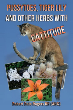 Pussytoes, Tiger Lily and other Herbs with Cattitude