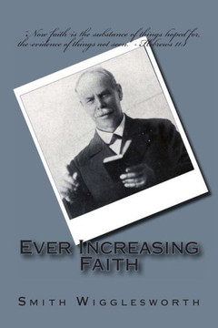 Ever Increasing Faith : 9781494895952