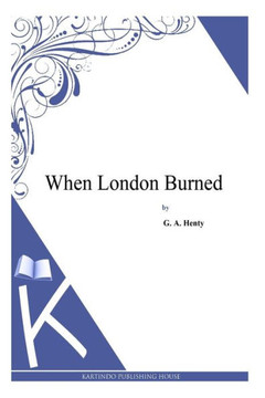 When London Burned : 9781494901042