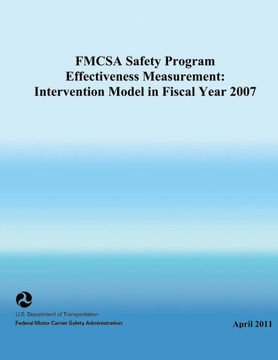 FMCSA Safety Program Effectiveness Measurement: Intervention Model in Fiscal Year 2007