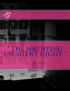 "" The Haunting Un Silent Night ""