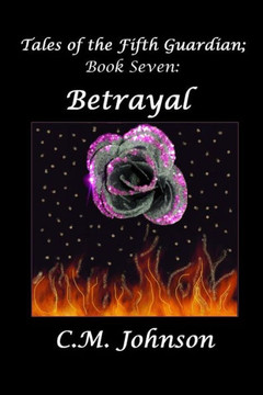 Tales of the Fifth Guardian; Book Seven: Betrayal