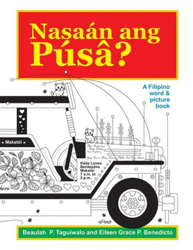 Nasaan ang Pusa: A Filipino word & picture book