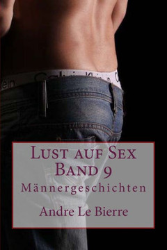 Lust auf Sex - Band 9: Mannergeschichten