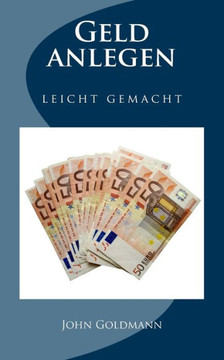 Geld anlegen - leicht gemacht