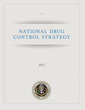 National Drug Control Strategy: 2013