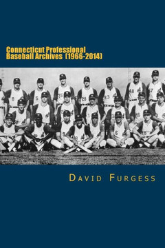 Connecticut Professional Baseball Archives (1966-2014)
