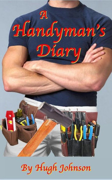 A Handyman's Diary A Handyman's Diary