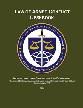 Law of Armed Conflict Deskbook: 2012