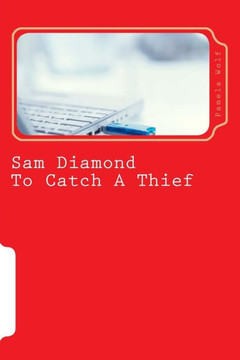 Sam Diamond To Catch A Thief: To Catch A Thief