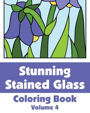 Stunning Stained Glass Coloring Book (Volume 4) Stunning Stained Glass Coloring Book (Volume 4)