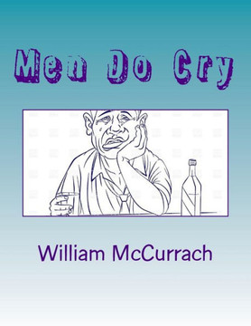 Men Do Cry: Yes, we may be male, yet we are human!