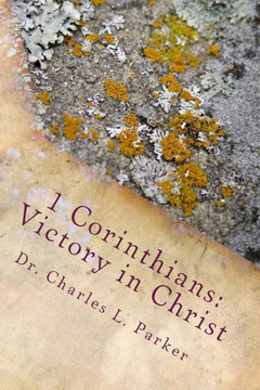1 Corinthians: Victory in Christ: For Churches Under Enemy Attack
