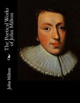 The Poetical Works of John Milton : 9781494993610