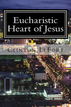 Eucharistic Heart of Jesus Eucharistic Heart of Jesus