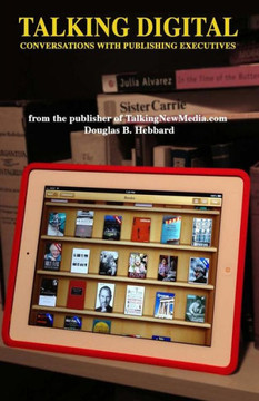 Talking Digital: Conversations with Publishing Executives
