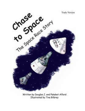 Chase to Space - Trade Version: The Space Race Story