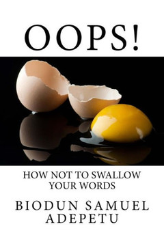 Oops!: How not to Swallow your Words