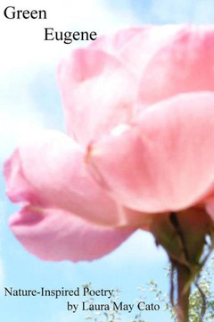 Green Eugene: Nature-Inspired Poetry