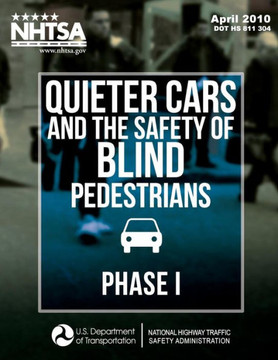 Quieter Cars and the Safety of Blind Pedestrians: Phase I