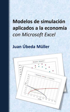 Modelos de simulacian aplicados a la economNa con Microsoft Excel