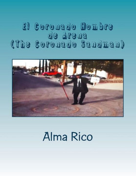 El Hombre de Arena: The Coronado Sandman (Spanish Edition) El Hombre de Arena: The Coronado Sandman (Spanish Edition)