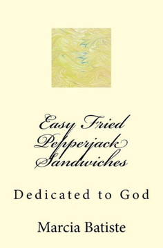 Easy Fried Pepperjack Sandwiches: Dedicated to God