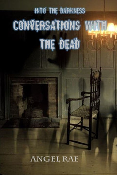 Conversations with the Dead (Into the Darkness)