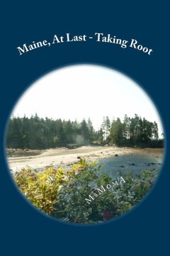 Maine, At Last - Taking Root