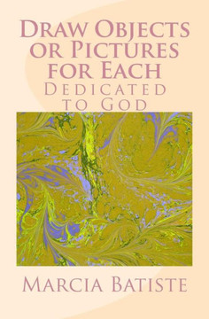 Draw Objects or Pictures for Each: Dedicated to God