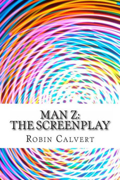 Man Z: The Screenplay