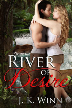 River of Desire: A Romantic Action Adventure