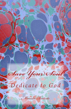 Save Your Soul: Dedicate to God