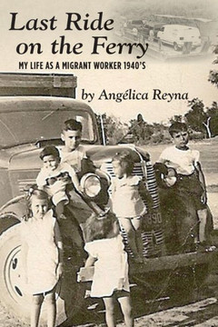 Last Ride on the Ferry: My life as a migrant worker 1940's