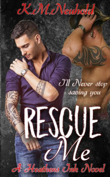Rescue Me (Heathens Ink)