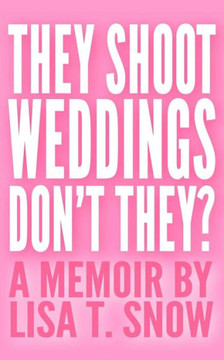They Shoot Weddings, Don't They?