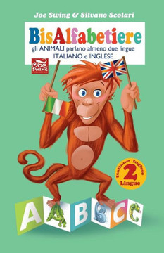 BisAlfabetiere gli ANIMALI parlano almeno due lingue ITALIANO e INGLESE: Italiano Inglese 2 lingue