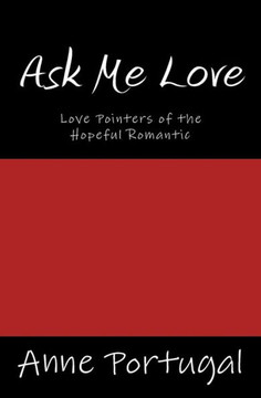 Ask Me Love: Love Pointers of the Hopeful Romantic