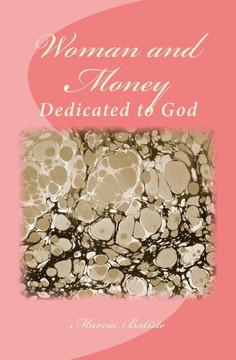 Woman and Money: Dedicated to God