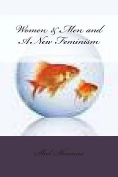 Women & Men and A New Feminism Women & Men and A New Feminism