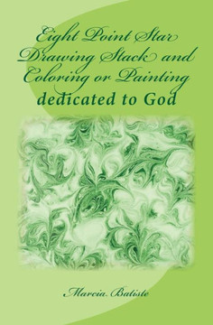 Eight Point Star Drawing Stack and Coloring or Painting: dedicated to God