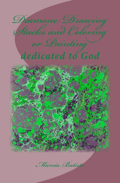 Diamond Drawing Stacks and Coloring or Painting: dedicated to God : 9781495425301