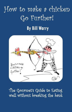 How to make a Chicken go Further