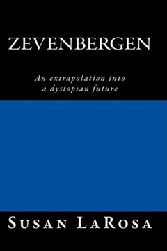 Zevenbergen: An extrapolation into a dystopian future