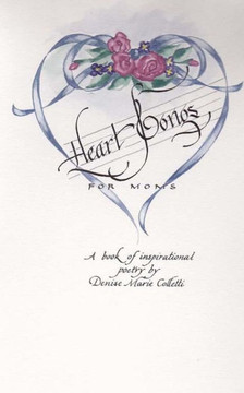 Heart Songs for Moms: A Book of Inspirational Poetry