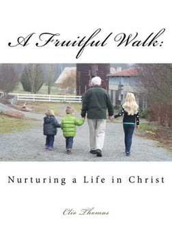 A Fruitful Walk: Nurturing a Life in Christ