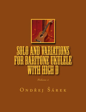 Solo and Variations for Bartitone ukulele with high D: Volume 3.